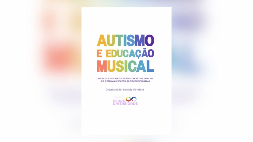 E-book sobre autismo e educação musical é lançado gratuitamente — Canal Autismo / Revista Autismo