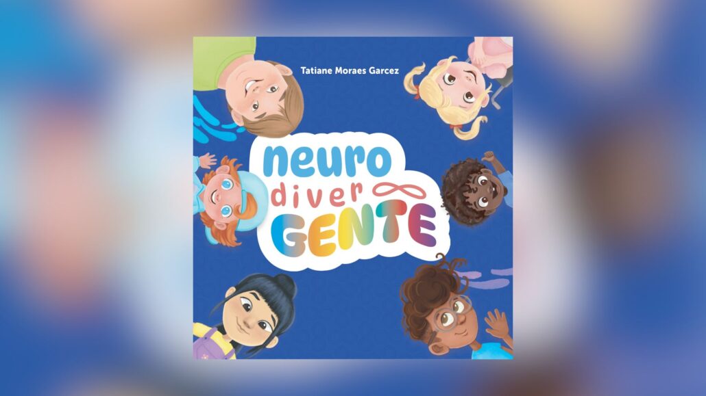 Livro infantil sobre neurodiversidade é lançado — Canal Autismo / Revista Autismo